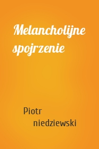Melancholijne spojrzenie