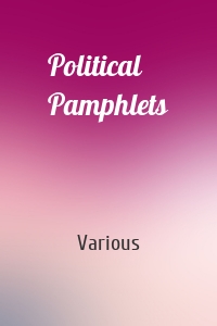 Political Pamphlets