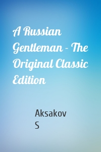 A Russian Gentleman - The Original Classic Edition