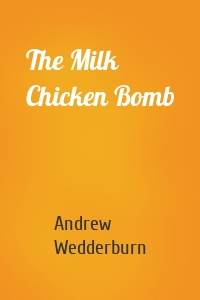 The Milk Chicken Bomb