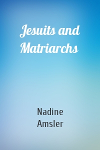 Jesuits and Matriarchs