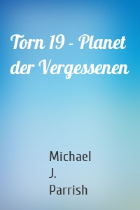 Torn 19 - Planet der Vergessenen
