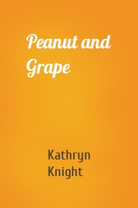 Peanut and Grape