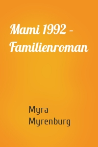 Mami 1992 – Familienroman