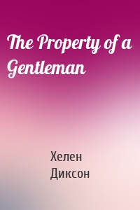 The Property of a Gentleman