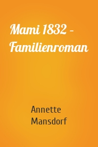 Mami 1832 – Familienroman