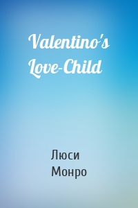 Valentino's Love-Child