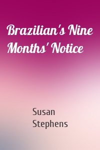 Brazilian's Nine Months' Notice