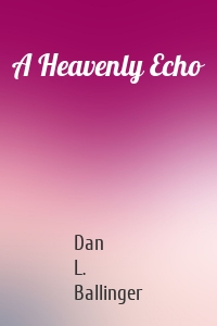 A Heavenly Echo