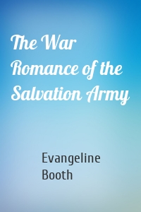 The War Romance of the Salvation Army