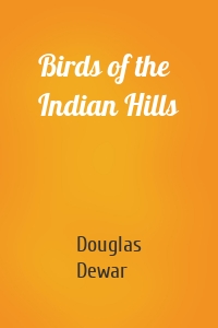 Birds of the Indian Hills