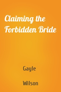 Claiming the Forbidden Bride