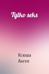 Tylko seks