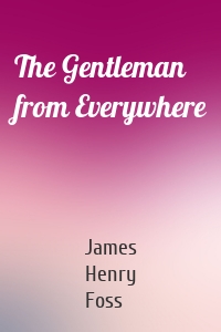 The Gentleman from Everywhere
