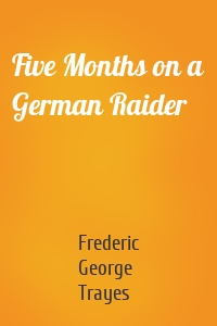 Five Months on a German Raider