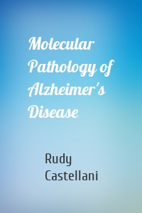 Molecular Pathology of Alzheimer's Disease