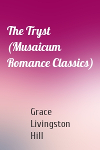 The Tryst (Musaicum Romance Classics)