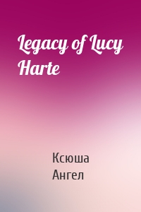 Legacy of Lucy Harte