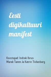 Eesti digikultuuri manifest