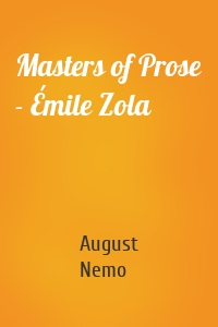 Masters of Prose - Émile Zola