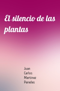 El silencio de las plantas