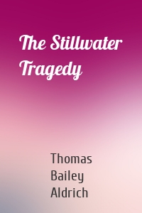 The Stillwater Tragedy