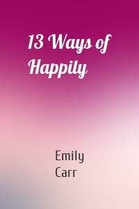13 Ways of Happily
