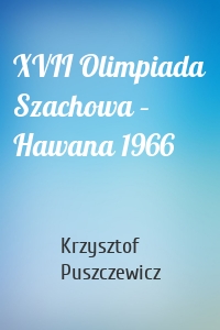 XVII Olimpiada Szachowa – Hawana 1966