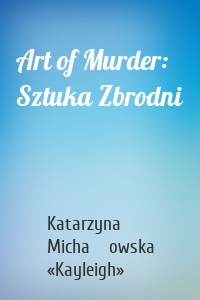 Art of Murder: Sztuka Zbrodni