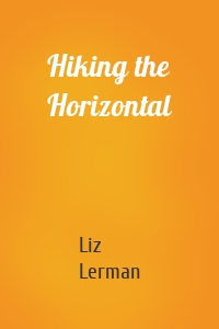 Hiking the Horizontal