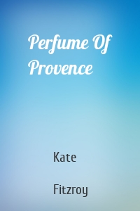 Perfume Of Provence