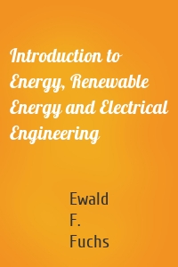 Introduction to Energy, Renewable Energy and Electrical Engineering