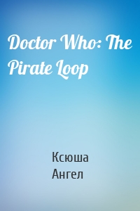 Doctor Who: The Pirate Loop