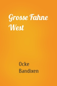 Grosse Fahne West