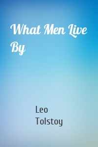 What Men Live By