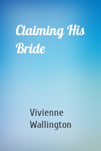 Claiming His Bride