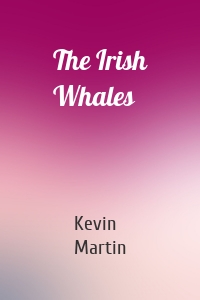 The Irish Whales