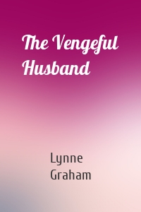 The Vengeful Husband