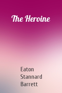 The Heroine