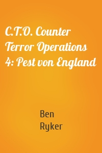 C.T.O. Counter Terror Operations 4: Pest von England