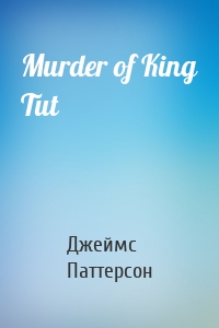 Murder of King Tut