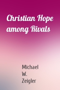 Christian Hope among Rivals