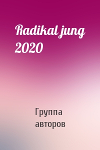 Radikal jung 2020