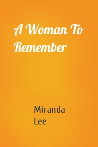 A Woman To Remember