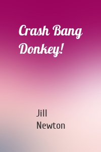 Crash Bang Donkey!