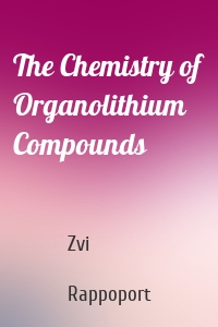 The Chemistry of Organolithium Compounds