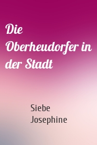 Die Oberheudorfer in der Stadt