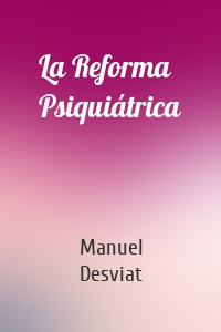 La Reforma Psiquiátrica