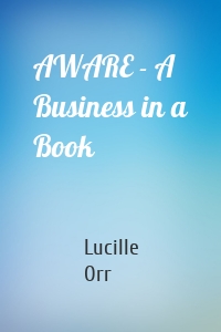 AWARE - A Business in a Book