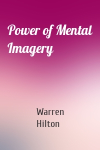 Power of Mental Imagery